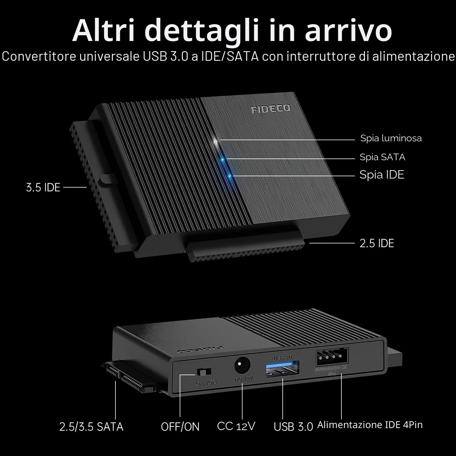 FIDECO Adattatore Disco Rigido USB 3.0 per 2.5"/ 3.5" HDD/SSD, convertitore SATA e IDE con alimentazione DC 12V 2A