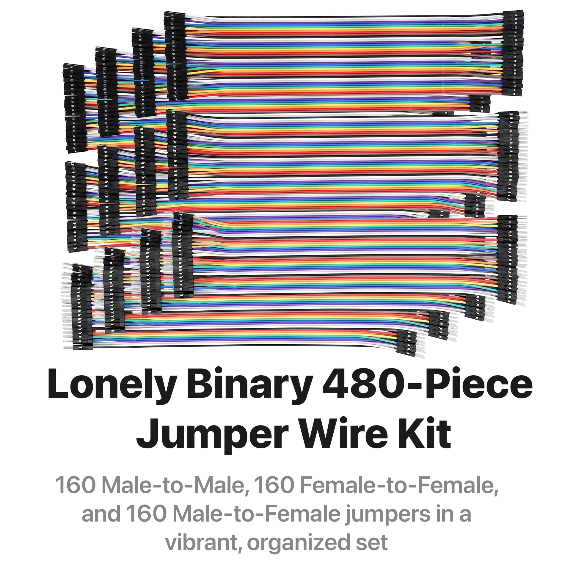 Lonely Binary Kit di 480 cavi jumper Dupont da 2,54 mm, 20 cm, maschio-maschio, da maschio a F, femmina a femmina, per progetti Arduino, Raspberry Pi, ESP32